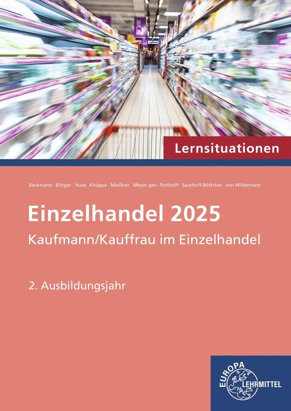 Einzelhandel 2025 Lernsituationen, 2. Ausbildungsjahr Kaufmann/Kauffrau im Einzelhandel